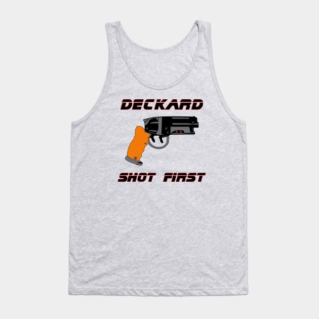 Deckard Shot First Tank Top by HellraiserDesigns